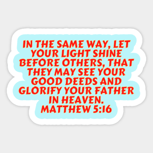 Bible Verse Matthew 5:16 Sticker